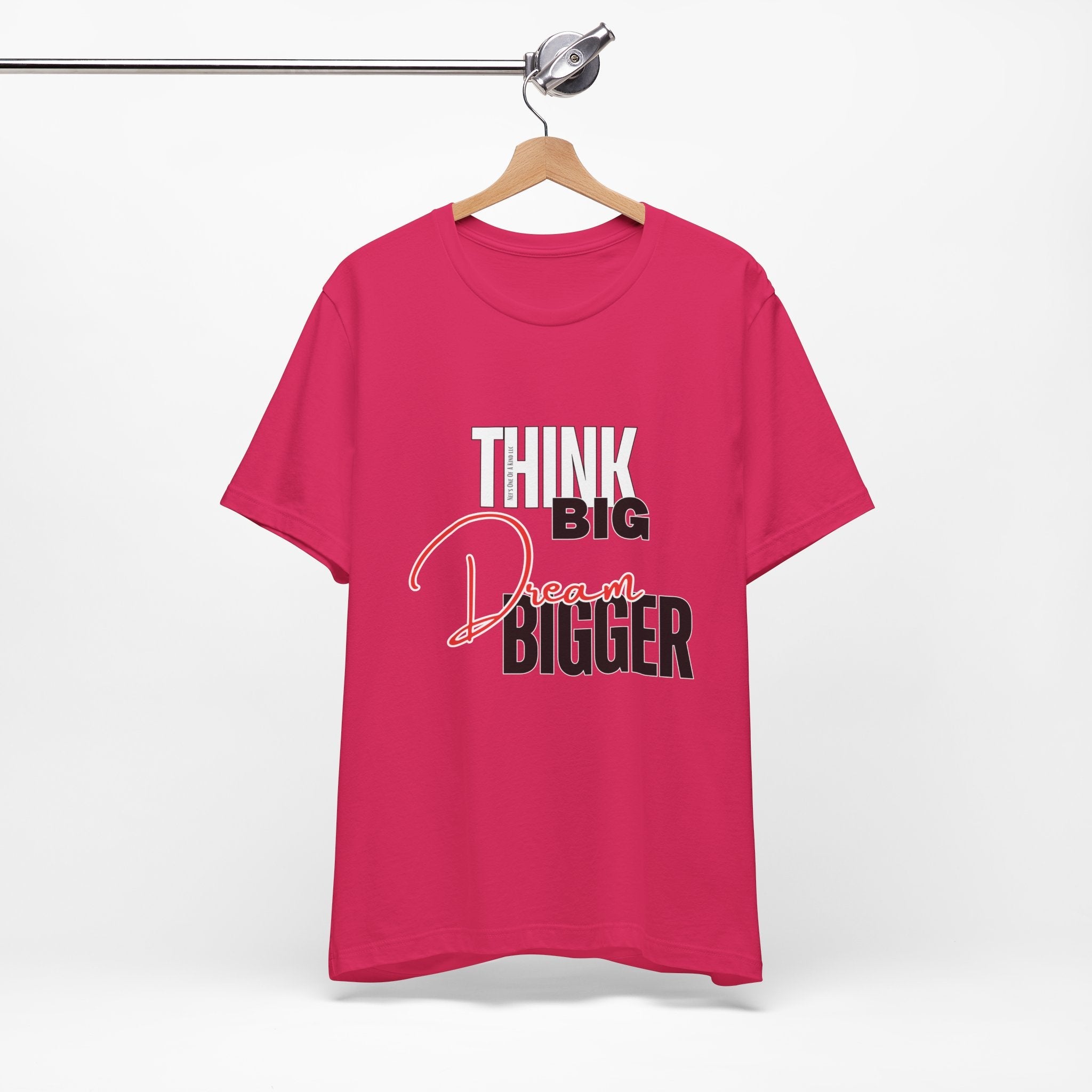 Big Dream Bigger Unisex Short Sleeve Tee